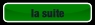 la suite.