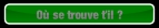 Où se trouve t'il ?.