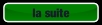 la suite.